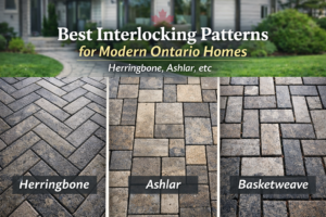 Best interlocking patterns for modern Ontario homes: herringbone, ashlar, and basketweave pavers.
